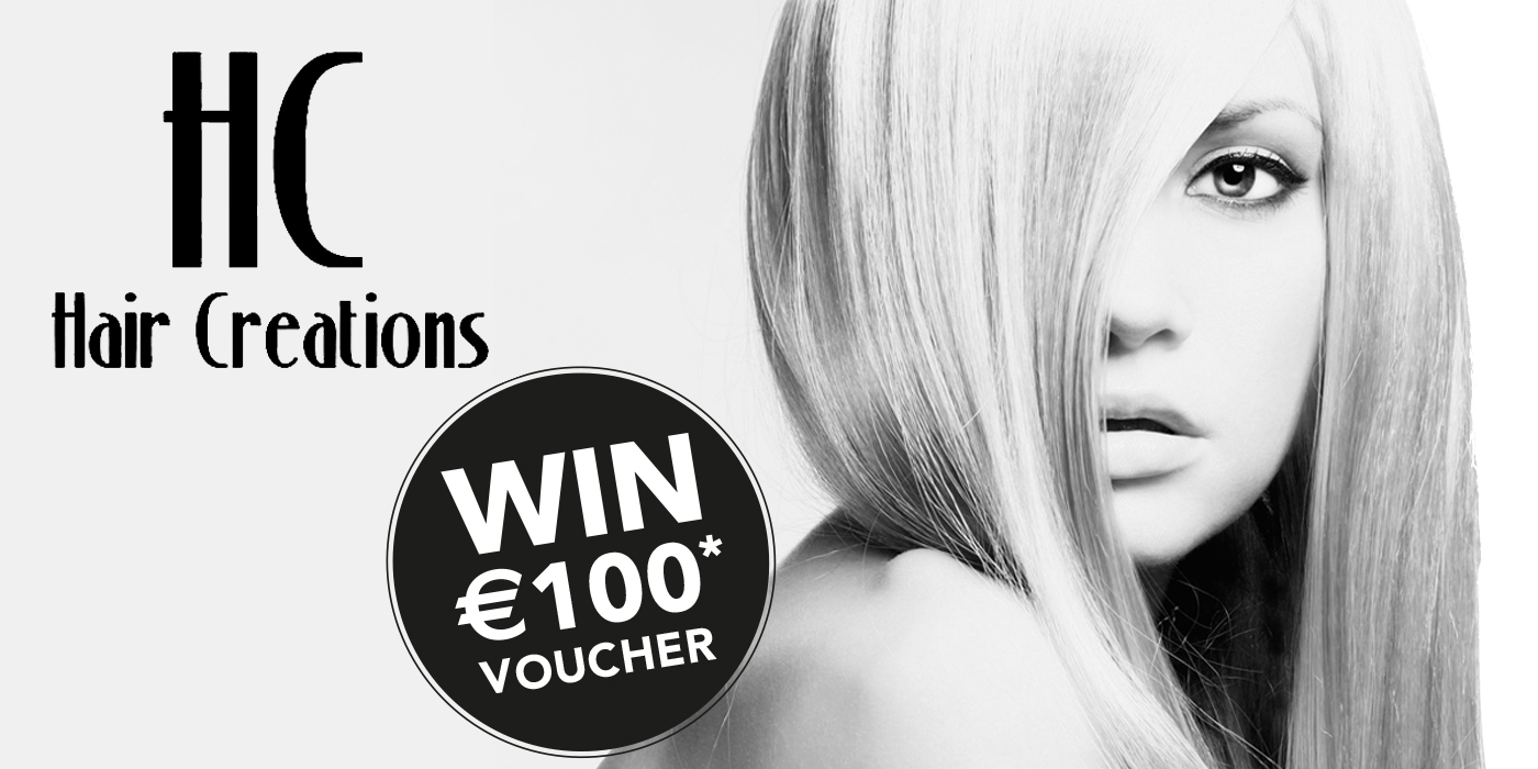 Win €100 Hair Creations Voucher